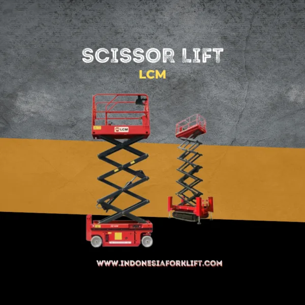Galery Indonesia Forklify (3) Scissor Lift LCM