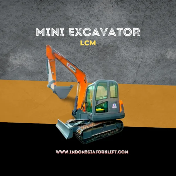 Galery Indonesia Forklify (4) Mini Excavator LCM